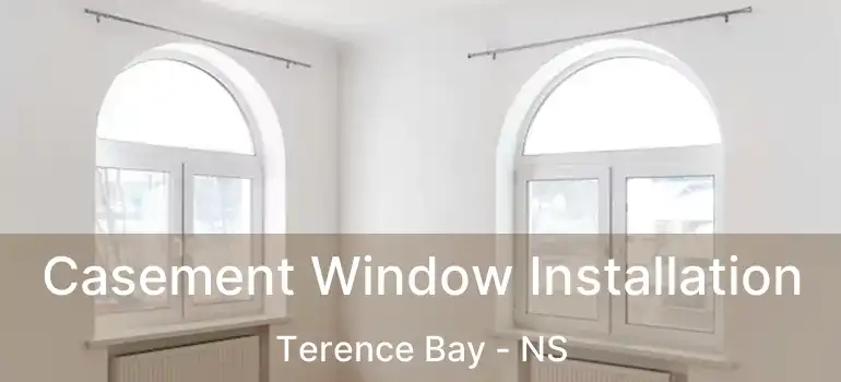  Casement Window Installation Terence Bay - NS