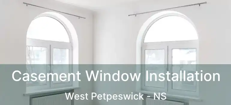  Casement Window Installation West Petpeswick - NS