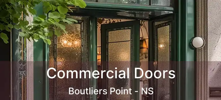  Commercial Doors Boutliers Point - NS