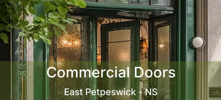  Commercial Doors East Petpeswick - NS