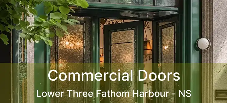  Commercial Doors Lower Three Fathom Harbour - NS