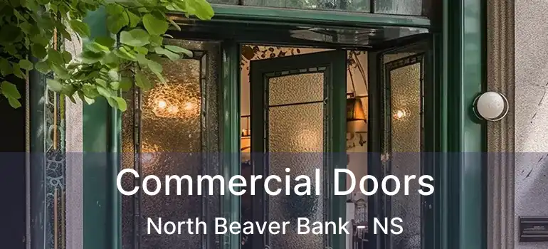  Commercial Doors North Beaver Bank - NS