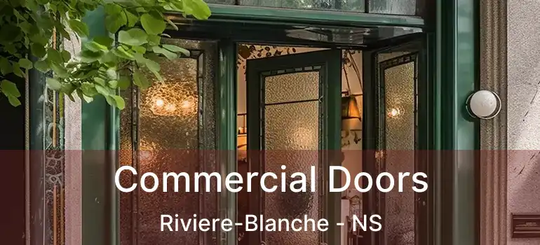  Commercial Doors Riviere-Blanche - NS