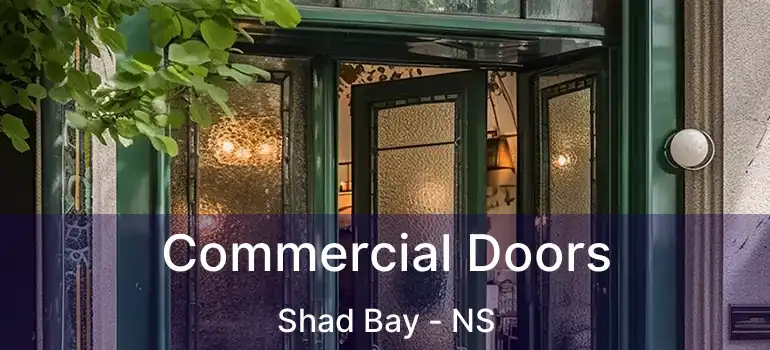  Commercial Doors Shad Bay - NS