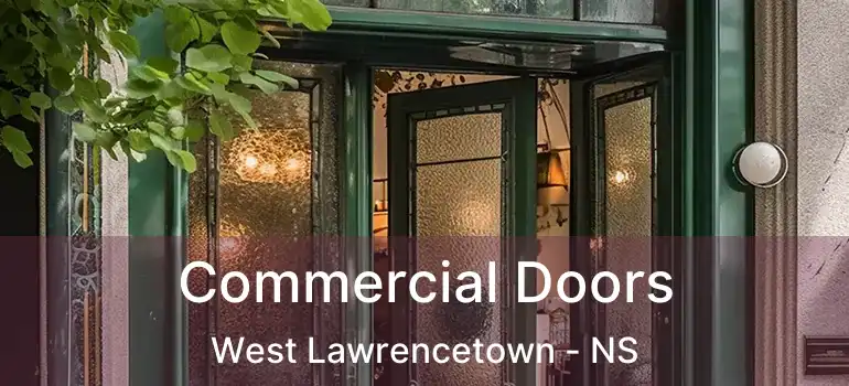  Commercial Doors West Lawrencetown - NS