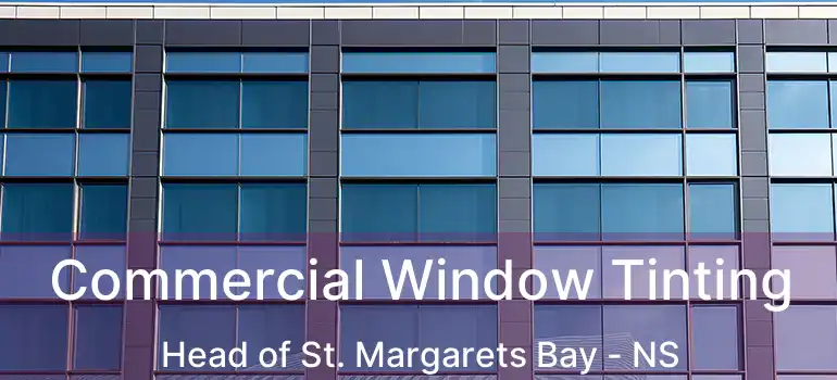  Commercial Window Tinting Head of St. Margarets Bay - NS