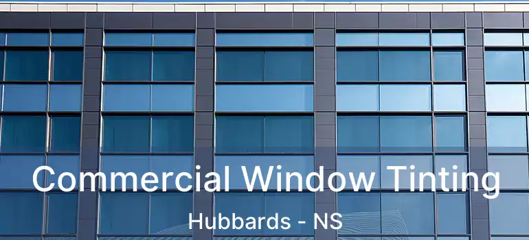  Commercial Window Tinting Hubbards - NS