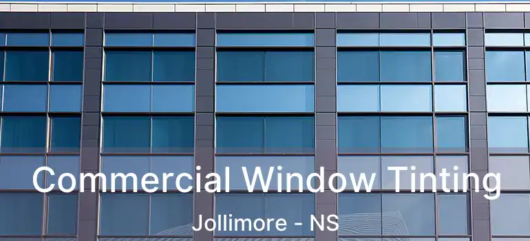  Commercial Window Tinting Jollimore - NS