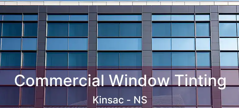  Commercial Window Tinting Kinsac - NS