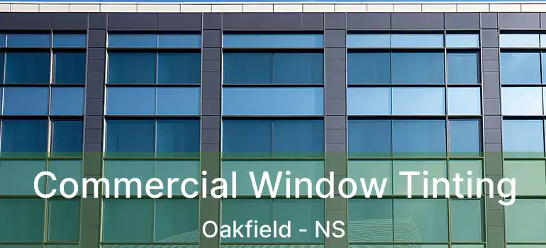  Commercial Window Tinting Oakfield - NS