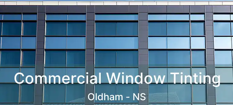  Commercial Window Tinting Oldham - NS