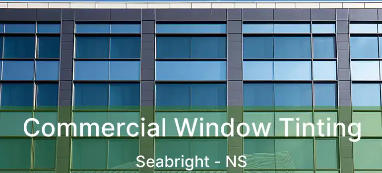  Commercial Window Tinting Seabright - NS