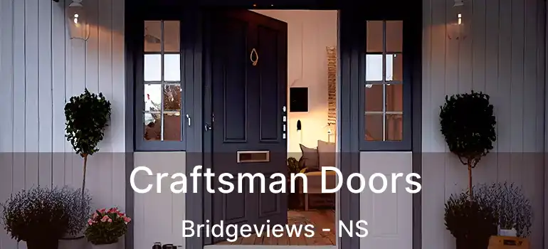  Craftsman Doors Bridgeviews - NS