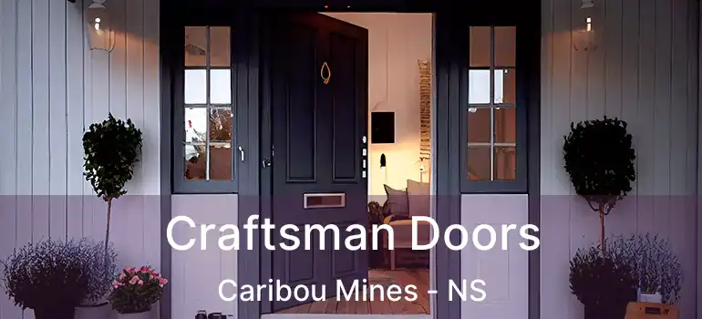  Craftsman Doors Caribou Mines - NS