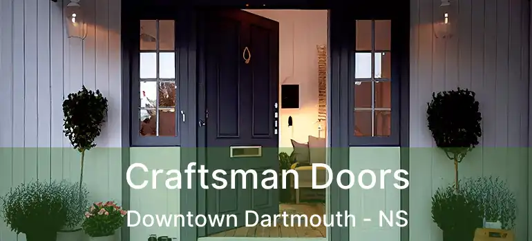  Craftsman Doors Downtown Dartmouth - NS