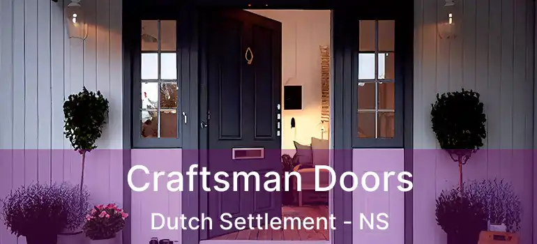  Craftsman Doors Dutch Settlement - NS