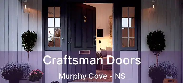  Craftsman Doors Murphy Cove - NS