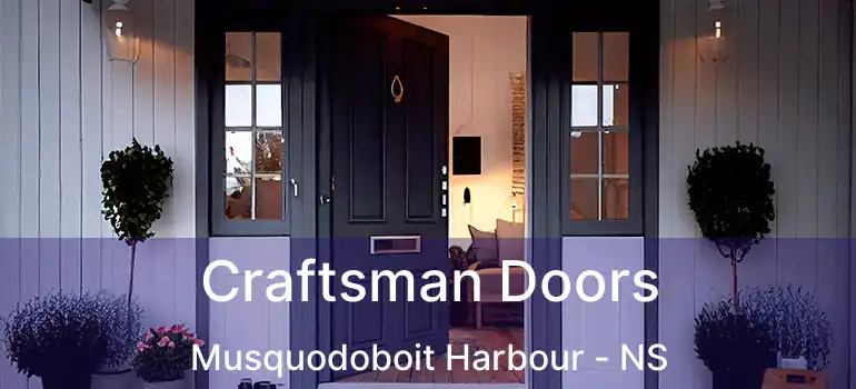  Craftsman Doors Musquodoboit Harbour - NS