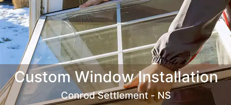  Custom Window Installation Conrod Settlement - NS