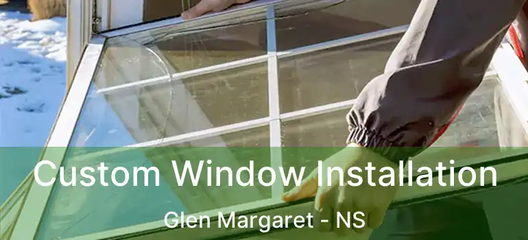  Custom Window Installation Glen Margaret - NS