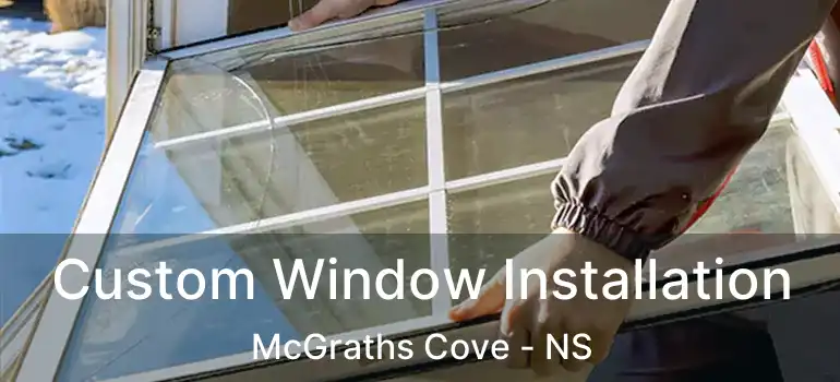  Custom Window Installation McGraths Cove - NS