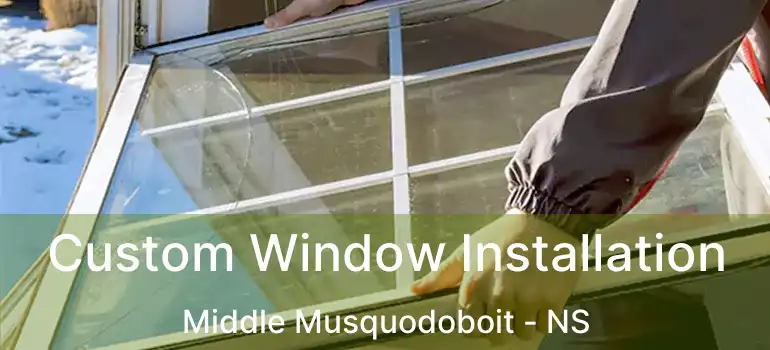  Custom Window Installation Middle Musquodoboit - NS