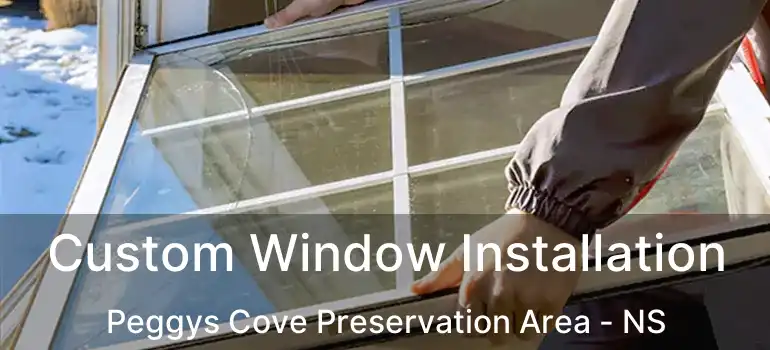  Custom Window Installation Peggys Cove Preservation Area - NS