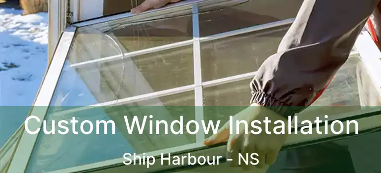  Custom Window Installation Ship Harbour - NS