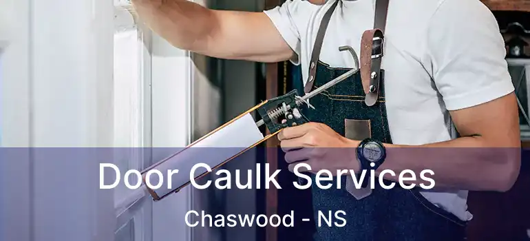  Door Caulk Services Chaswood - NS