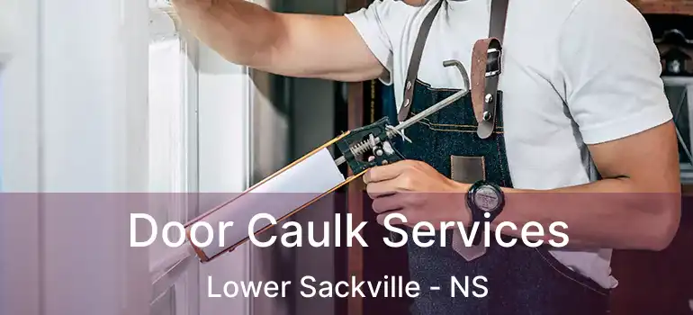  Door Caulk Services Lower Sackville - NS