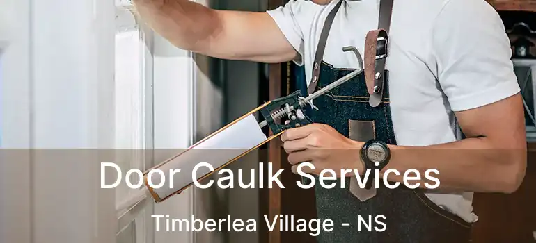  Door Caulk Services Timberlea Village - NS