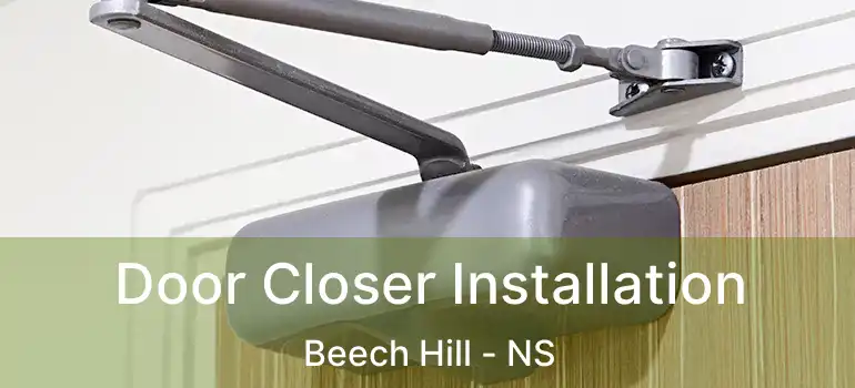  Door Closer Installation Beech Hill - NS