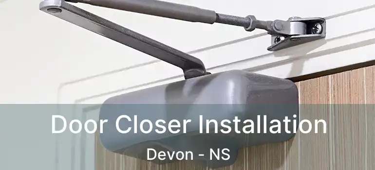  Door Closer Installation Devon - NS