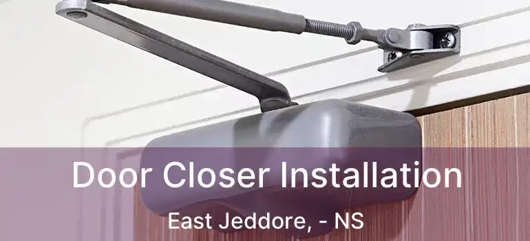  Door Closer Installation East Jeddore, - NS