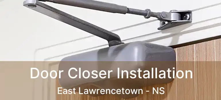  Door Closer Installation East Lawrencetown - NS