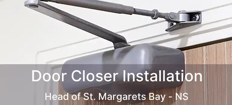  Door Closer Installation Head of St. Margarets Bay - NS