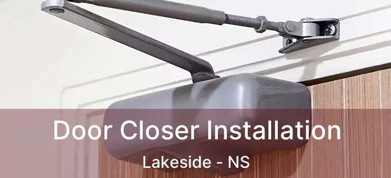  Door Closer Installation Lakeside - NS