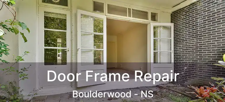  Door Frame Repair Boulderwood - NS