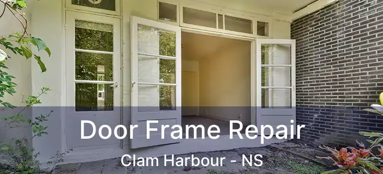  Door Frame Repair Clam Harbour - NS