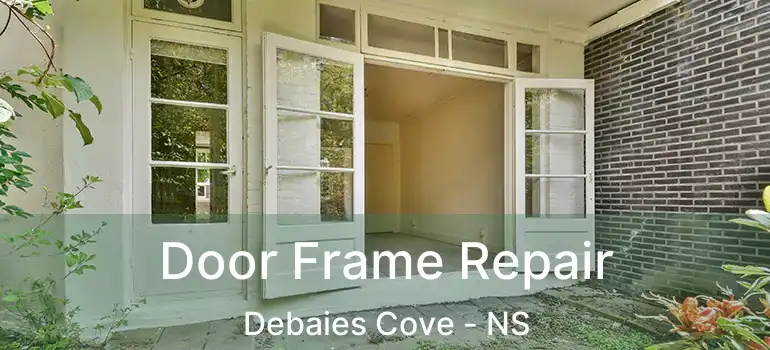  Door Frame Repair Debaies Cove - NS