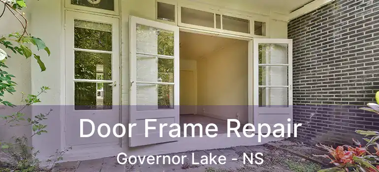  Door Frame Repair Governor Lake - NS