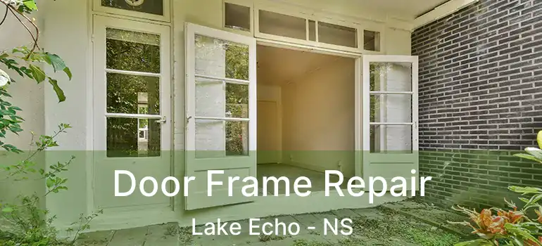  Door Frame Repair Lake Echo - NS