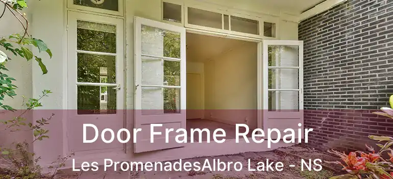  Door Frame Repair Les PromenadesAlbro Lake - NS