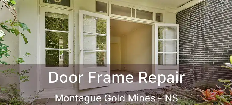  Door Frame Repair Montague Gold Mines - NS