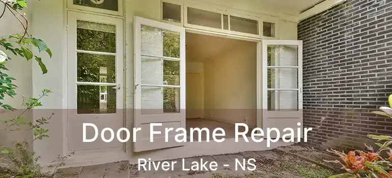  Door Frame Repair River Lake - NS