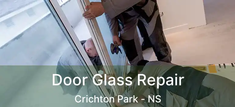  Door Glass Repair Crichton Park - NS