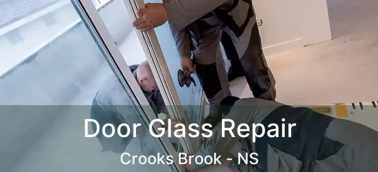  Door Glass Repair Crooks Brook - NS