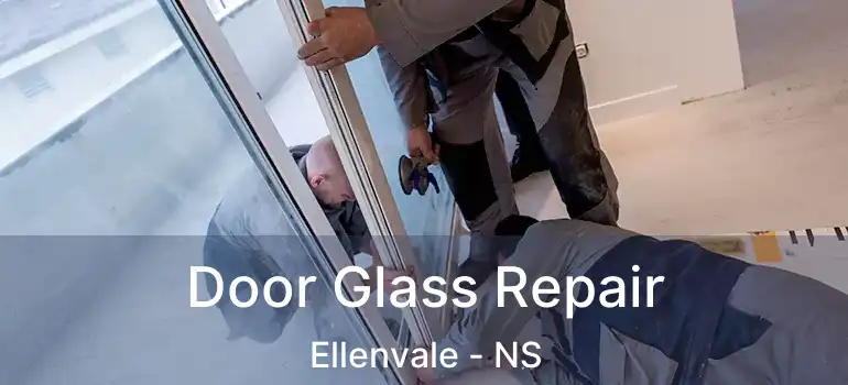  Door Glass Repair Ellenvale - NS