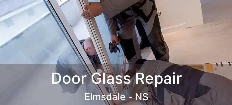  Door Glass Repair Elmsdale - NS