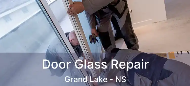  Door Glass Repair Grand Lake - NS